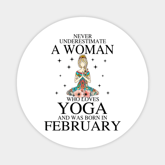 A Woman Who Loves Yoga And Was Born In February Magnet by Vladis